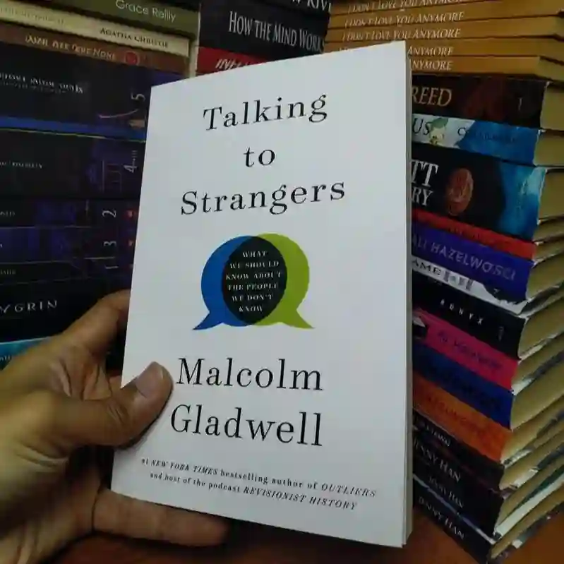 Talking to Strangers by Malcolm Gladwell